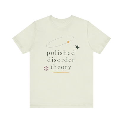 "Polished Disorder Theory" T-Shirt