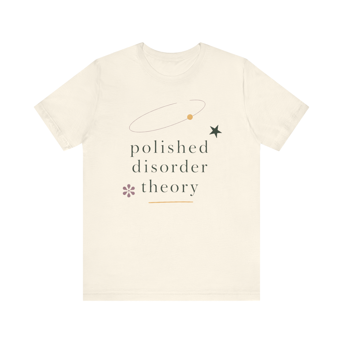 "Polished Disorder Theory" T-Shirt