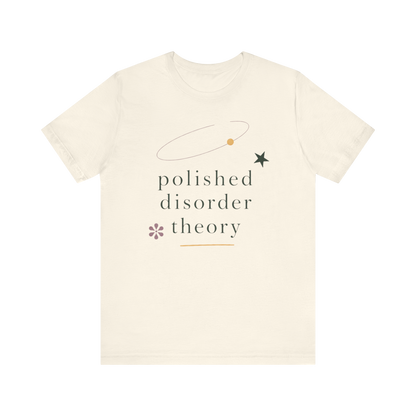 "Polished Disorder Theory" T-Shirt