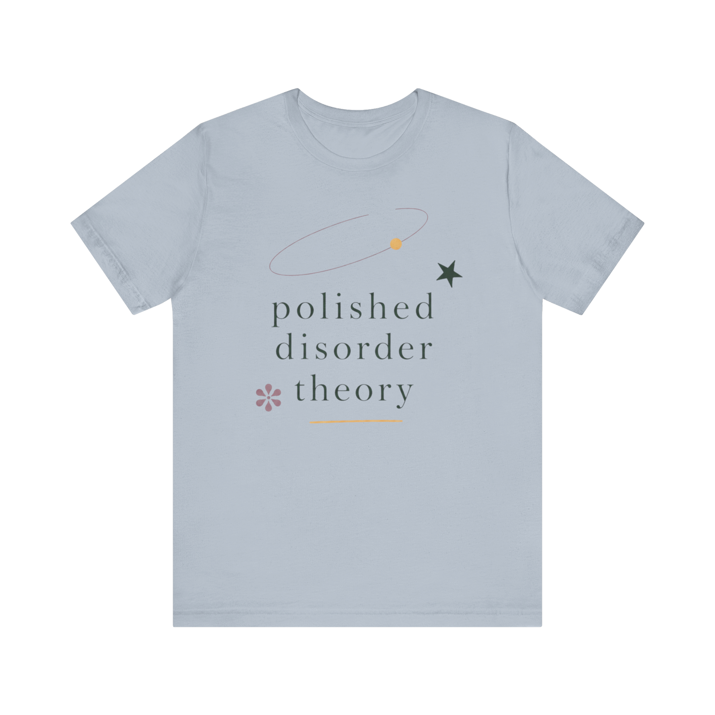 "Polished Disorder Theory" T-Shirt