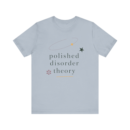 "Polished Disorder Theory" T-Shirt