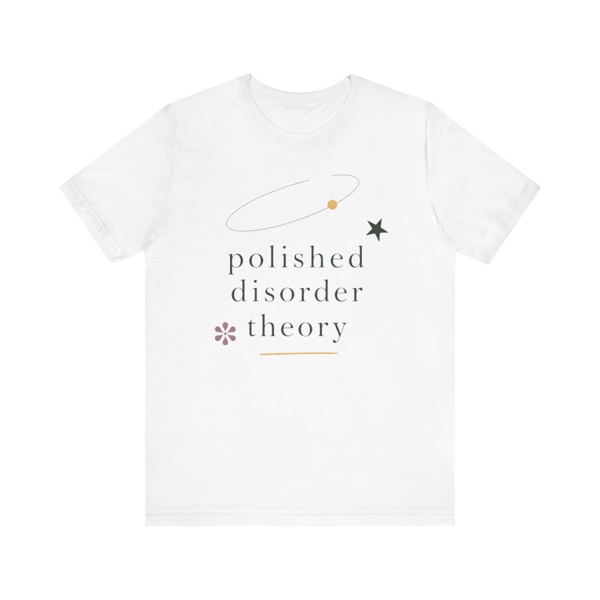"Polished Disorder Theory" T-Shirt