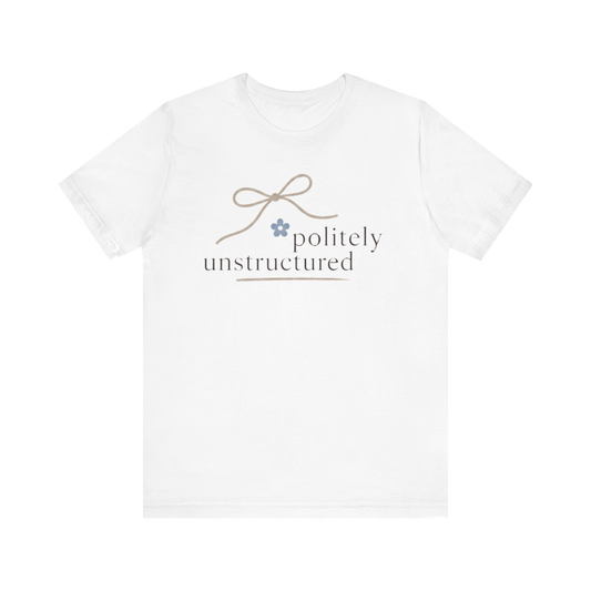 Camiseta "Educadamente Desestructurado"