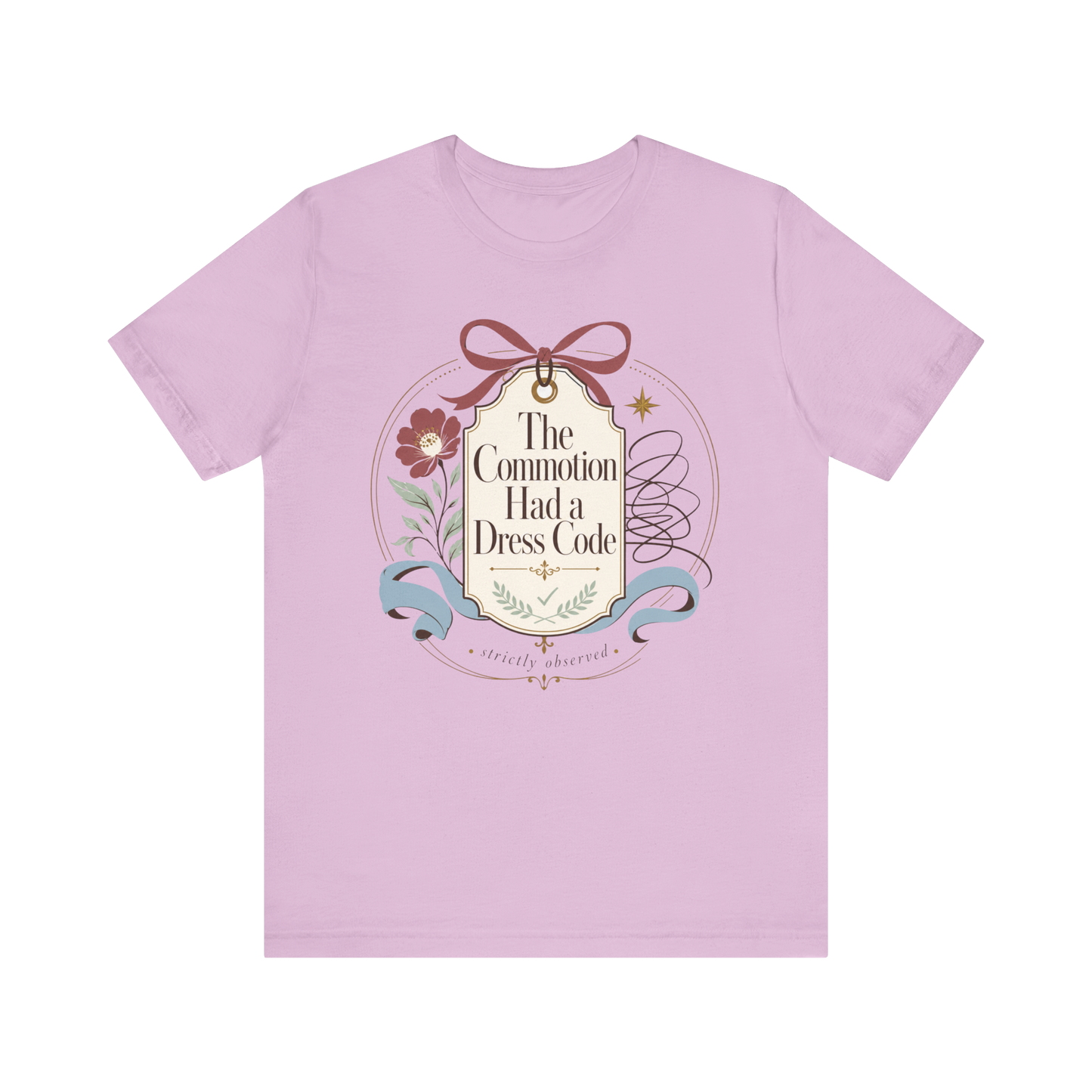 "The Commotion Had A Dress Code" T-Shirt