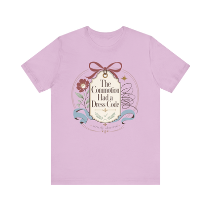 "The Commotion Had A Dress Code" T-Shirt
