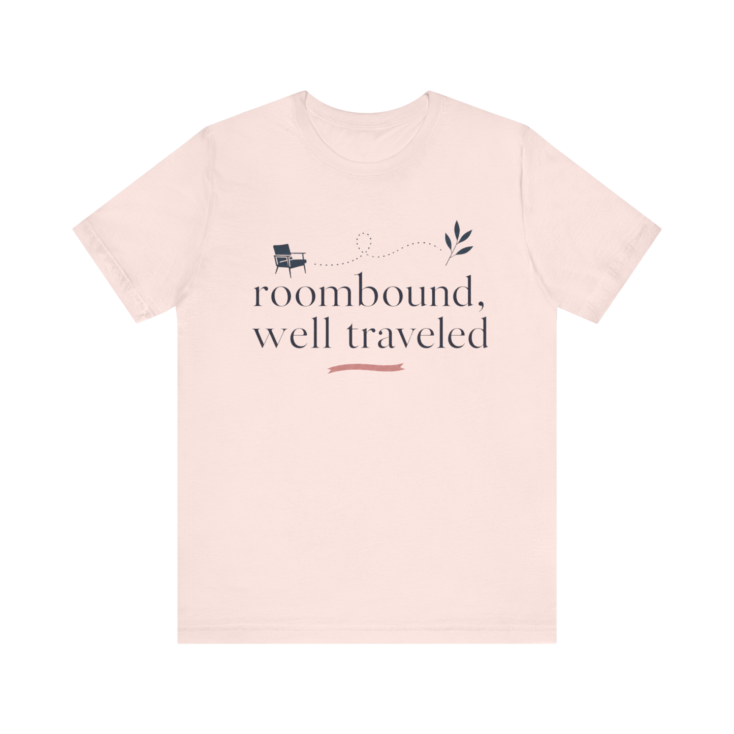 "Roombound Well Traveled " T-Shirt