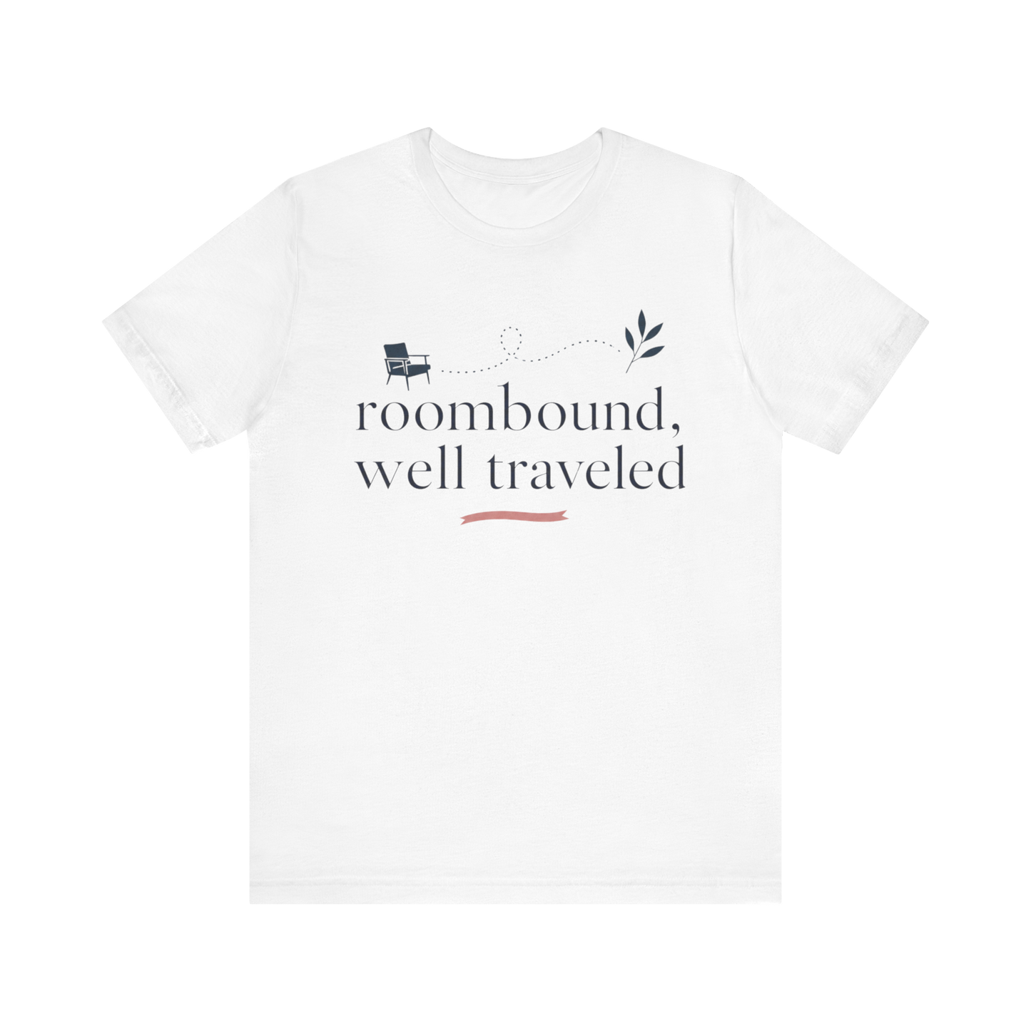 "Roombound Well Traveled " T-Shirt