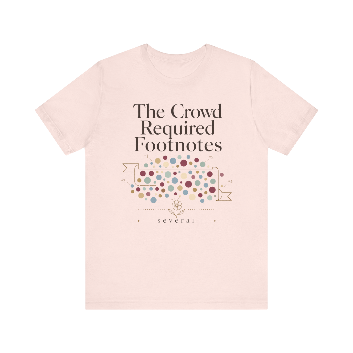 "The Crowd Required Footnotes" T-Shirt