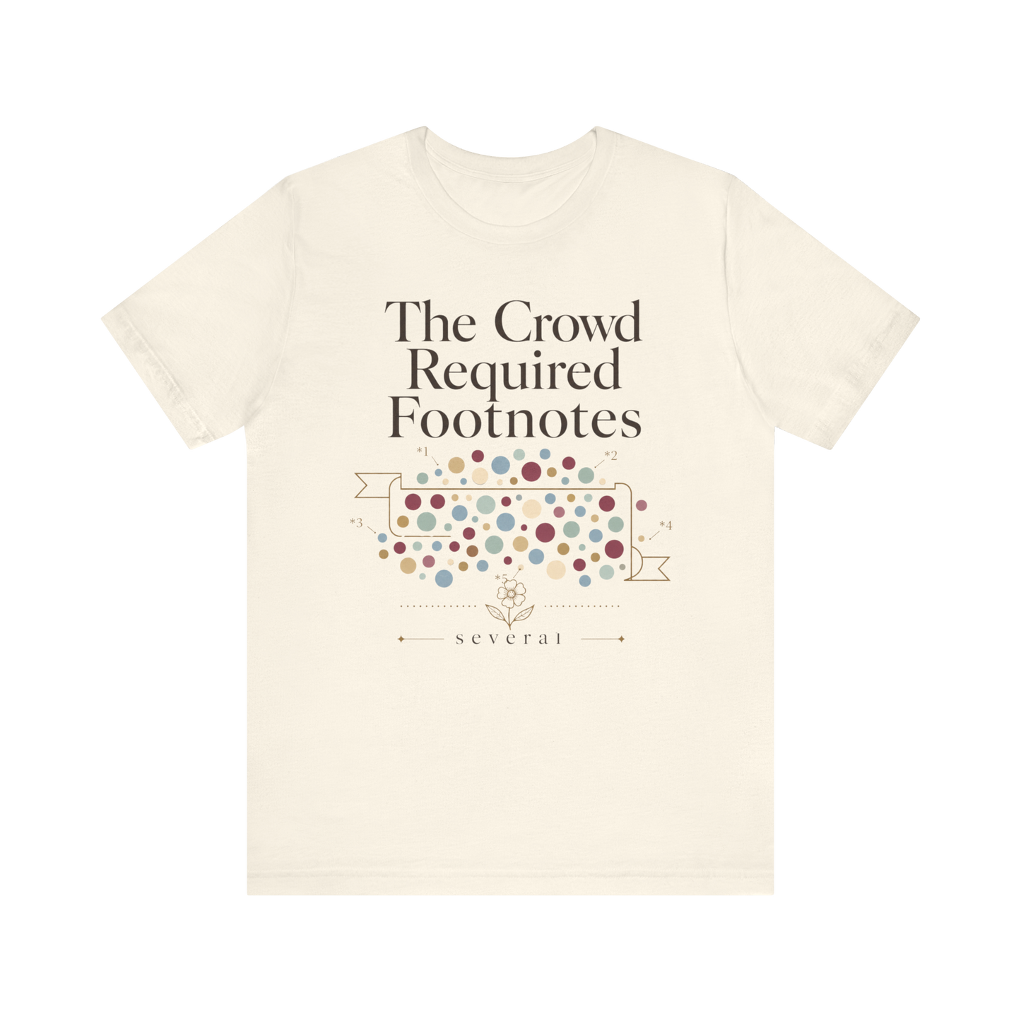 "The Crowd Required Footnotes" T-Shirt