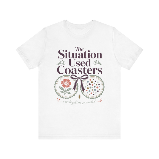 Camiseta "The Situation Used Coasters"