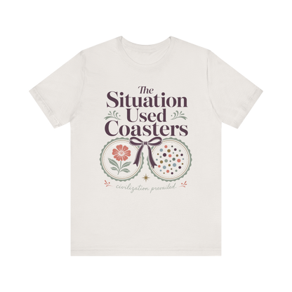 "The Situation Used Coasters" T-Shirt