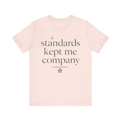 Camiseta "Los estándares me hacían compañía"