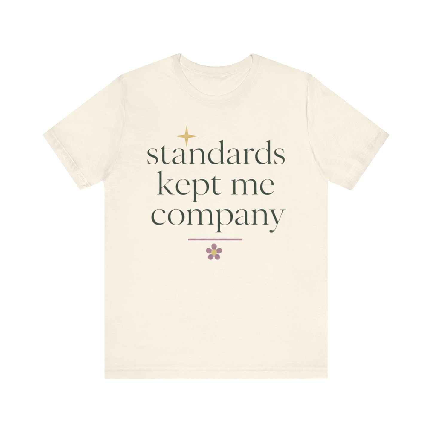 Camiseta "Los estándares me hacían compañía"