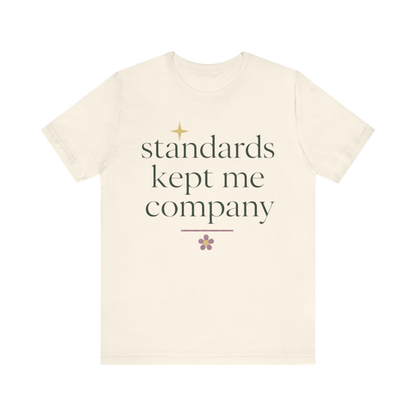 Camiseta "Los estándares me hacían compañía"