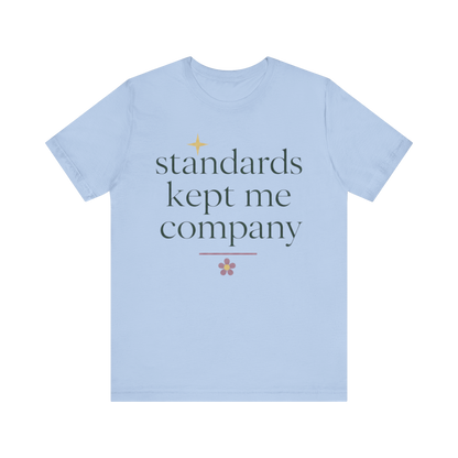 Camiseta "Los estándares me hacían compañía"