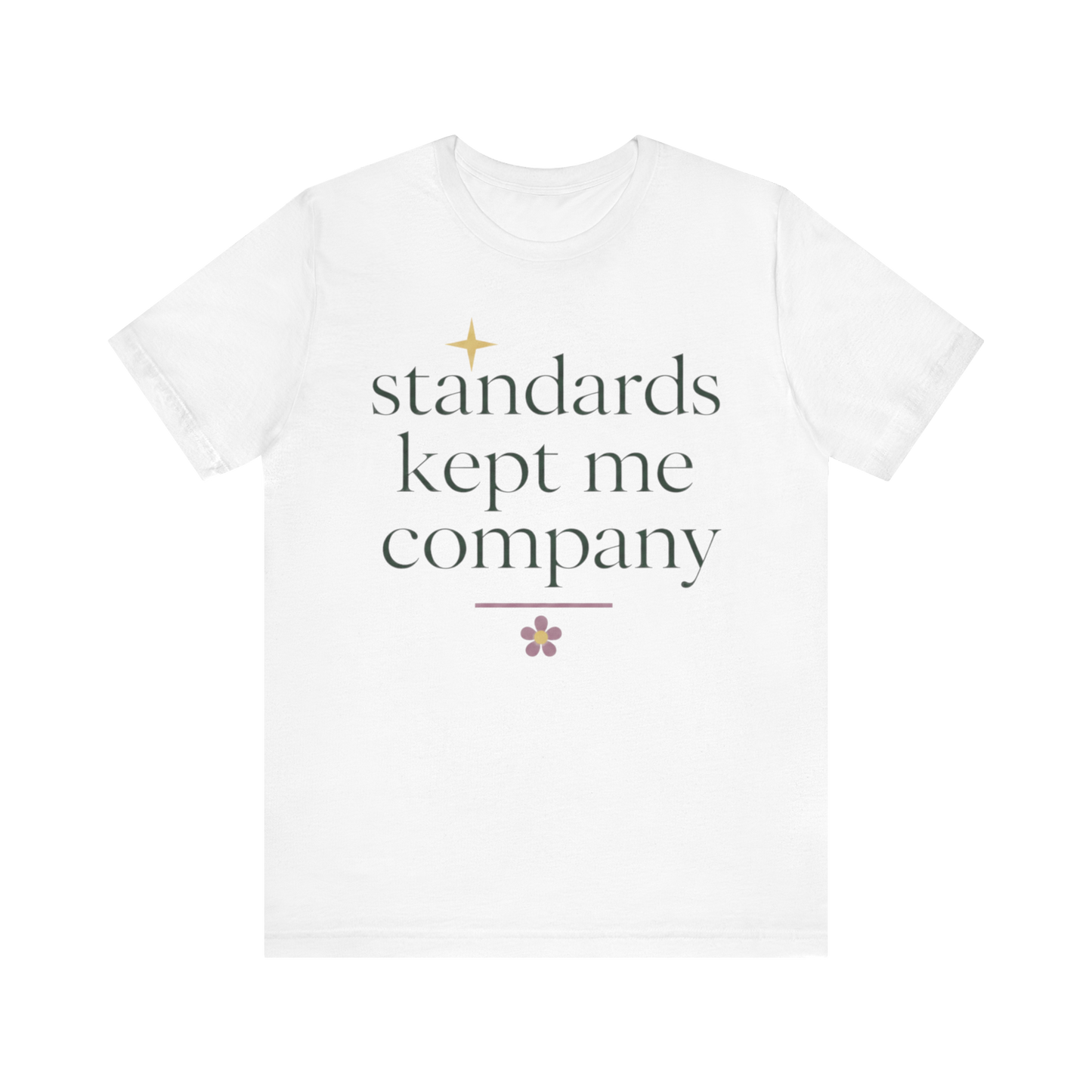 Camiseta "Los estándares me hacían compañía"
