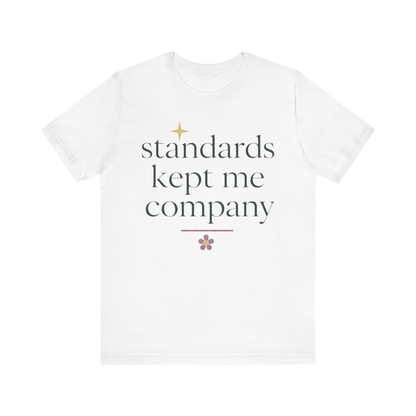 Camiseta "Los estándares me hacían compañía"