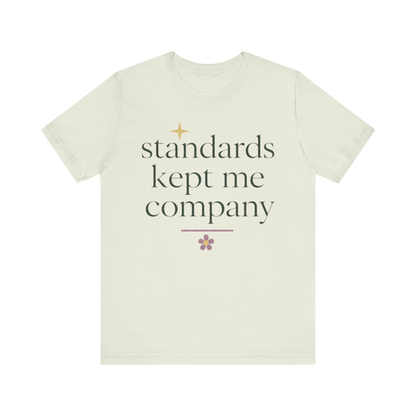 Camiseta "Los estándares me hacían compañía"