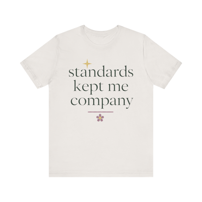 Camiseta "Los estándares me hacían compañía"