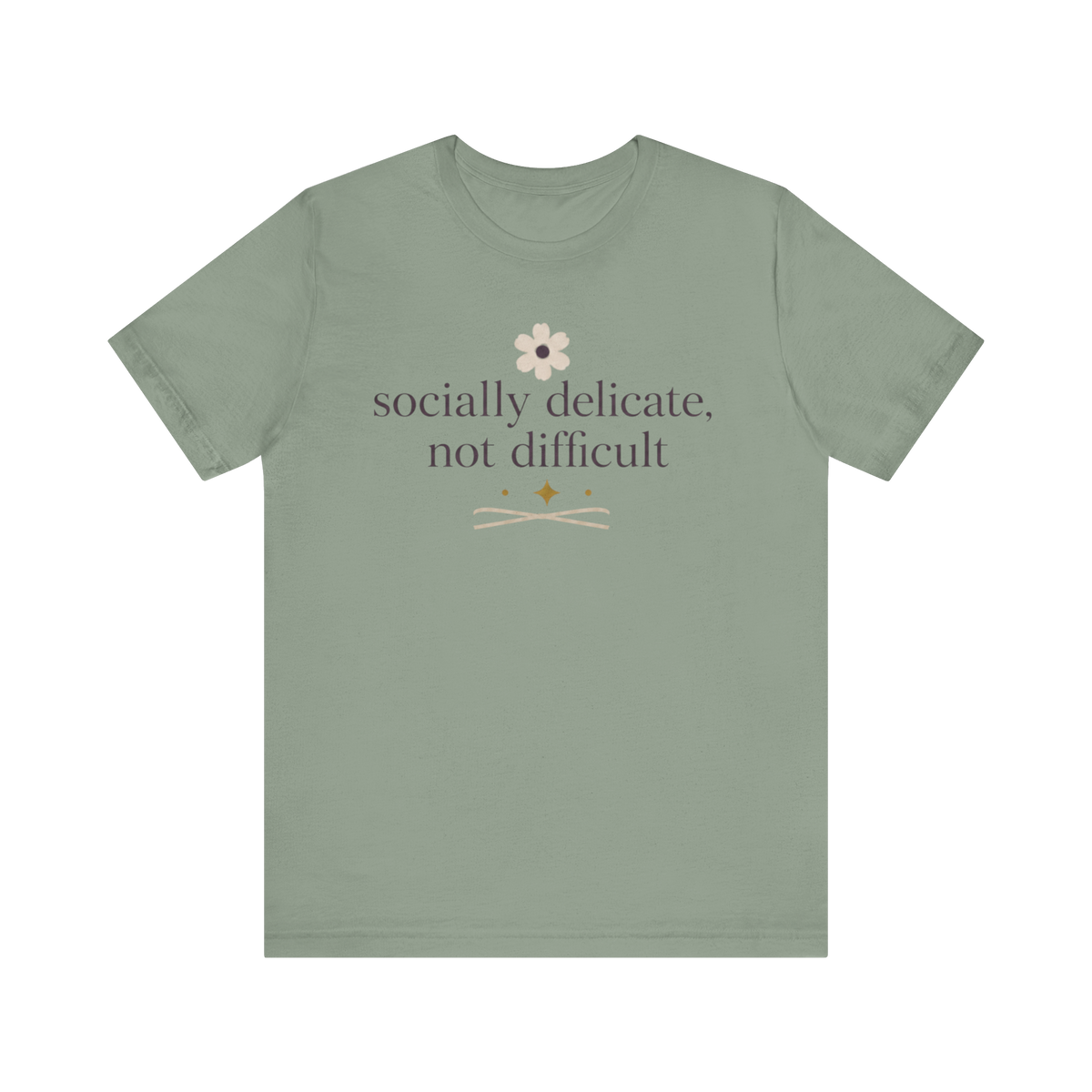 "Socially Delicate Not Difficult" T-Shirt