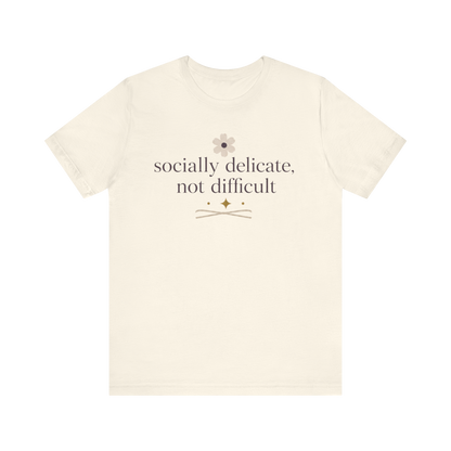 "Socially Delicate Not Difficult" T-Shirt
