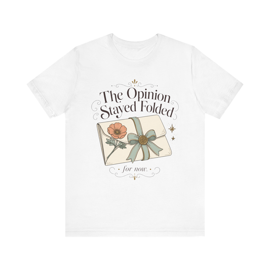 Camiseta "La opinión se mantuvo en secreto"