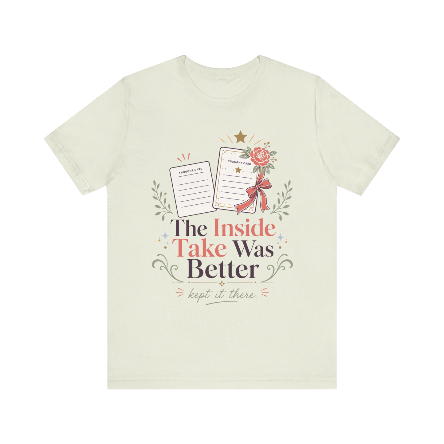 "The Inside Take Was Better" T-Shirt