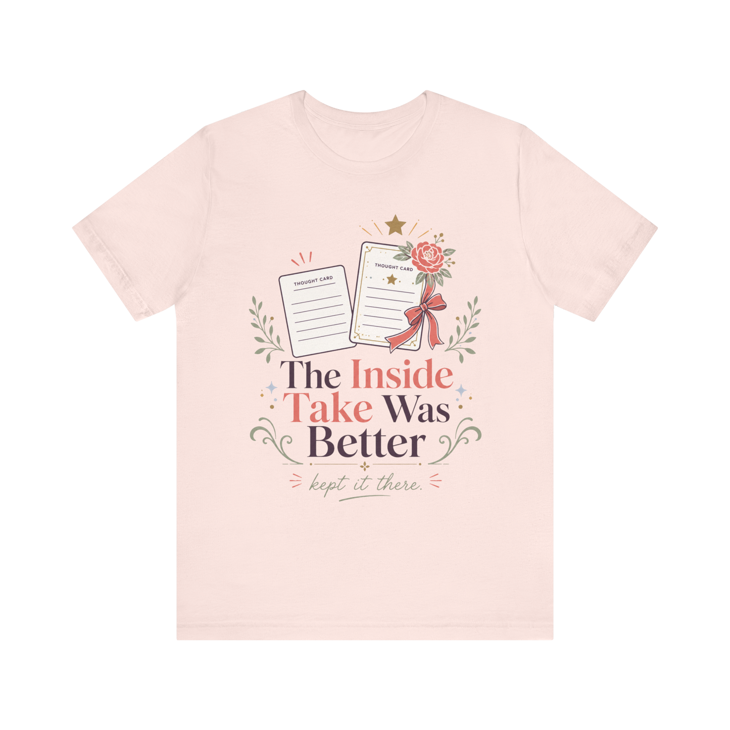 "The Inside Take Was Better" T-Shirt