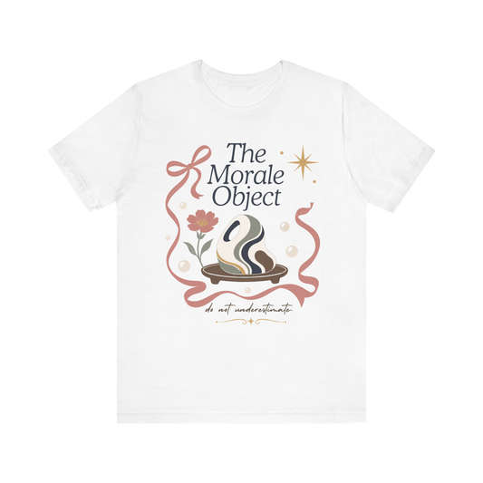 The Morale Object" T-Shirt