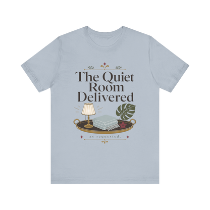 Camiseta "The Quiet Room Delivered"
