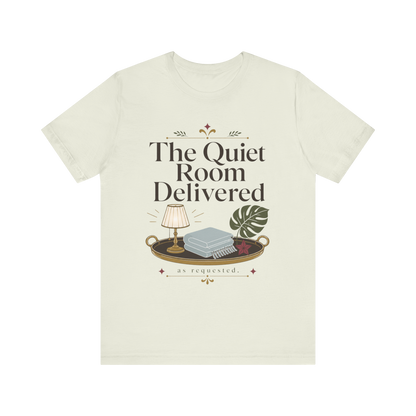Camiseta "The Quiet Room Delivered"