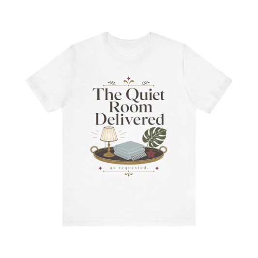 Camiseta "The Quiet Room Delivered"