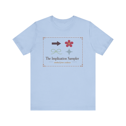 "The Implication Sampler" T-Shirt