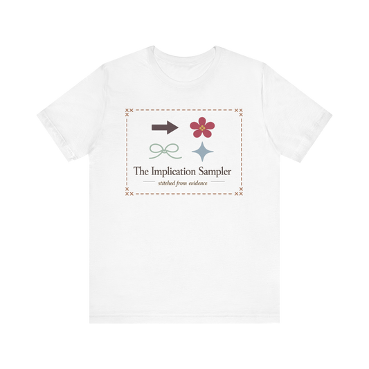 "The Implication Sampler" T-Shirt