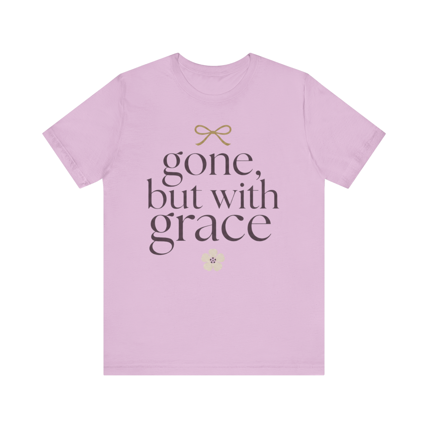 "Gone But With Grace" T-Shirt
