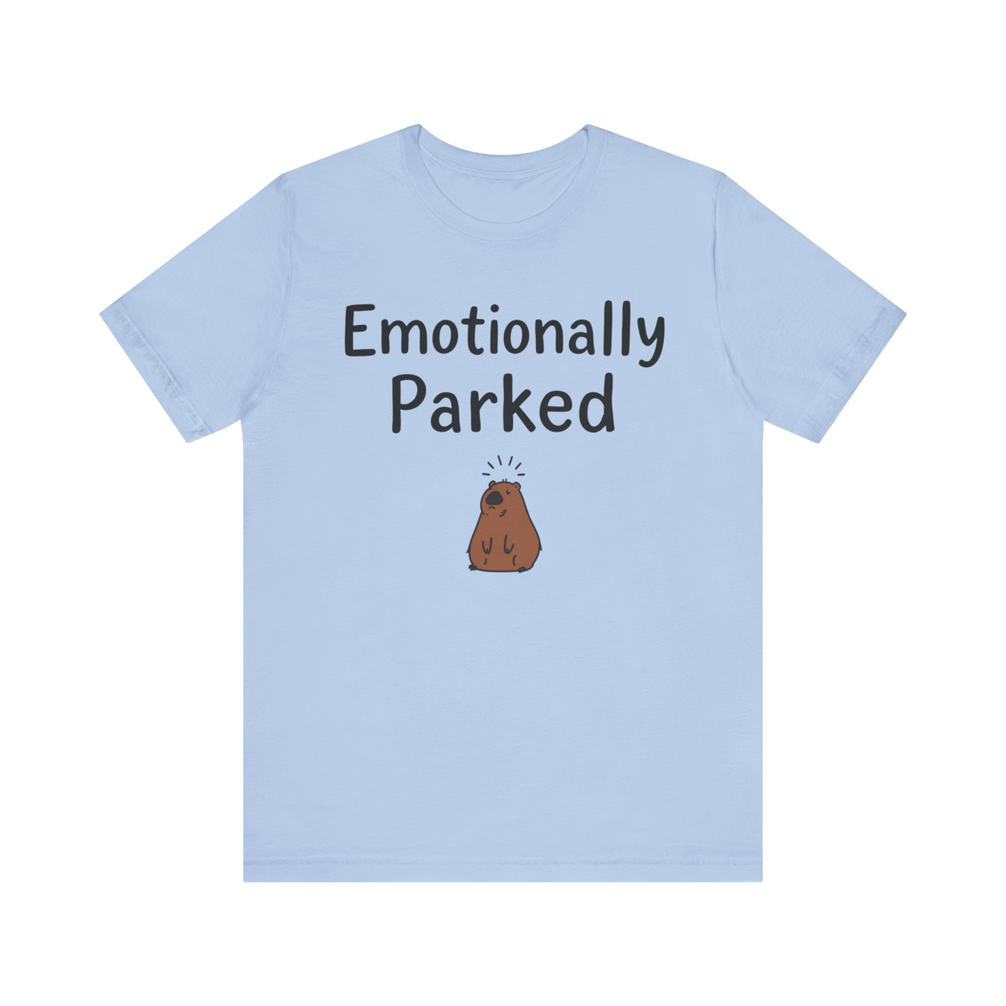 "Emotionally Parked" T-Shirt