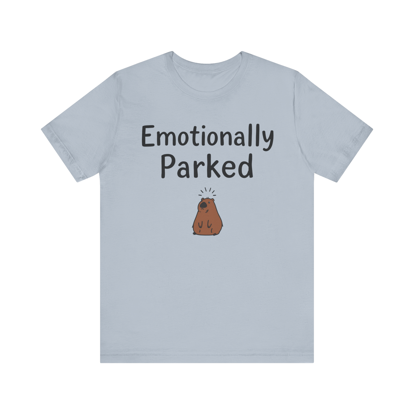 "Emotionally Parked" T-Shirt