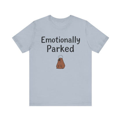"Emotionally Parked" T-Shirt