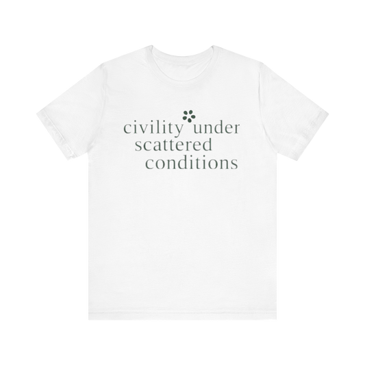 Camiseta "Civilidad en condiciones dispersas"