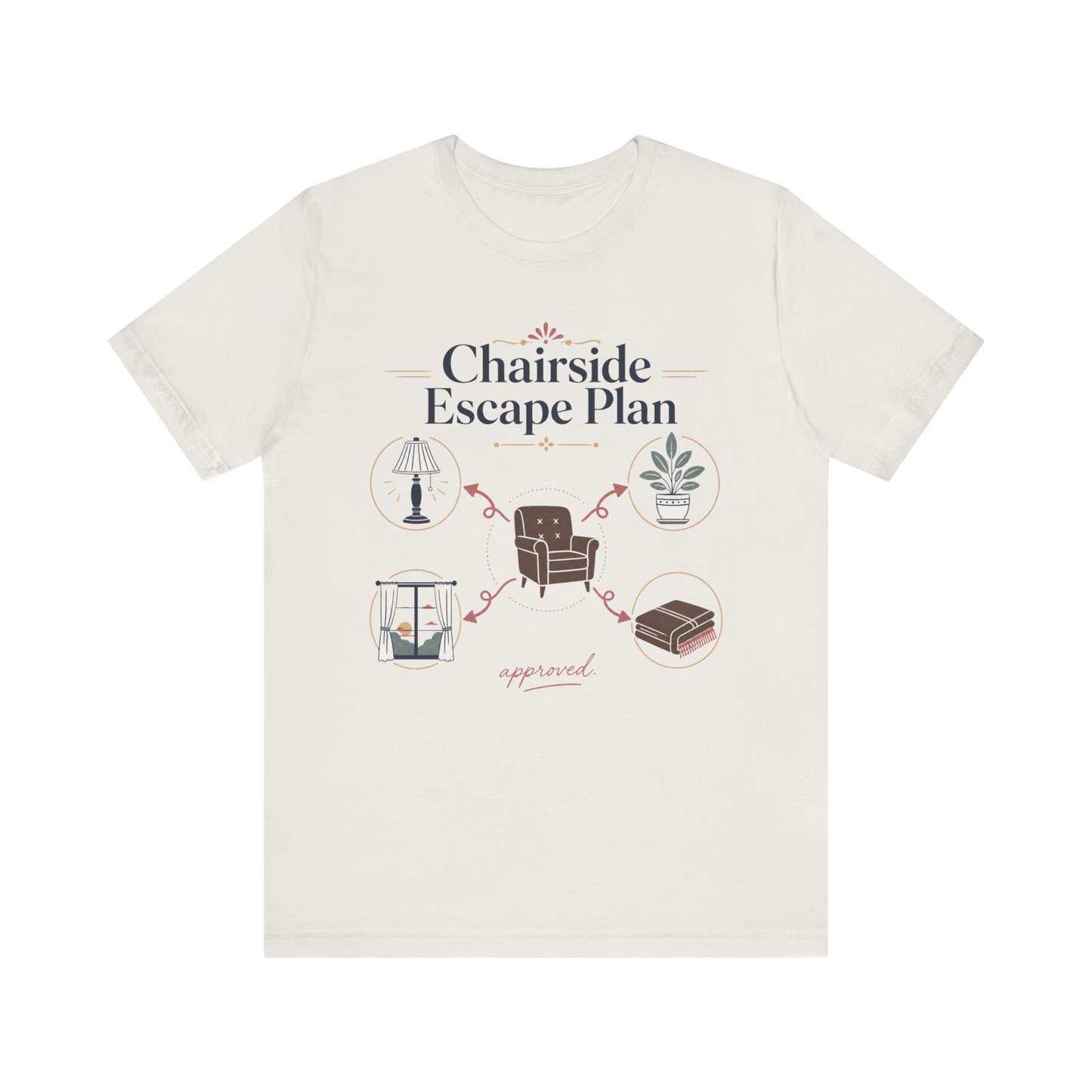 "Chairside Escape Plan" T-Shirt