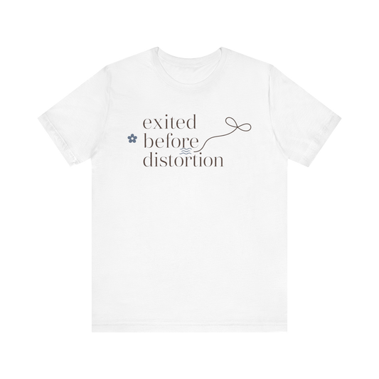 "Emocionado Antes de la Distorsión" Camiseta