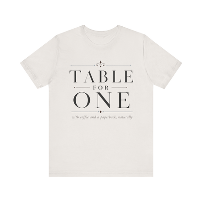 "Table For One" LT T-Shirt