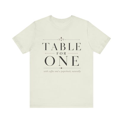 "Table For One" LT T-Shirt