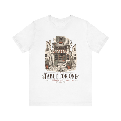 "Table For One" Café T-Shirt