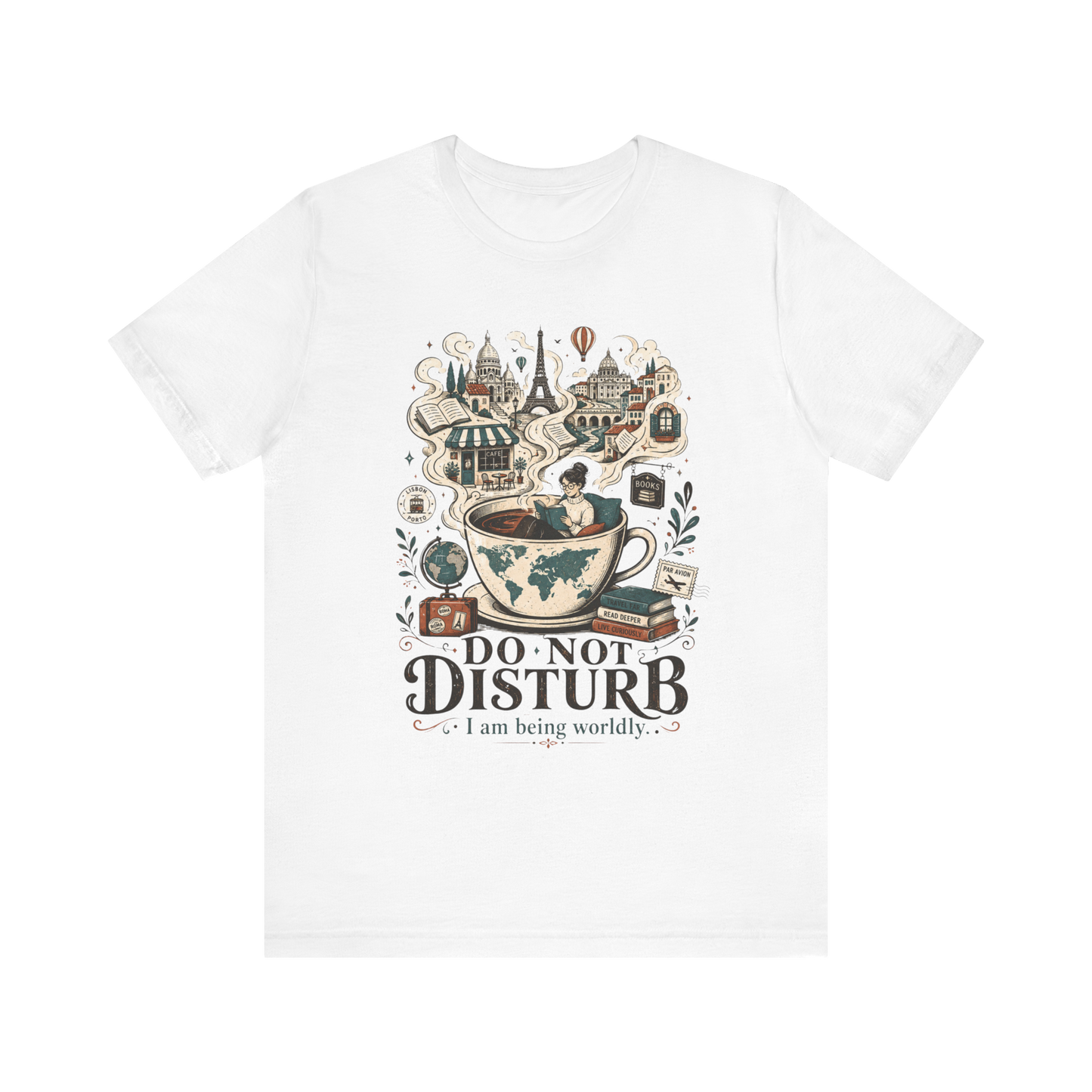 "Do Not Disturb, I'm Being Worldly" T-Shirt