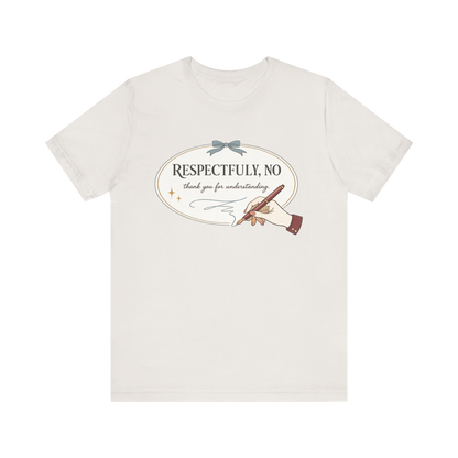 "Respectfully No" Handwriting T-Shirt