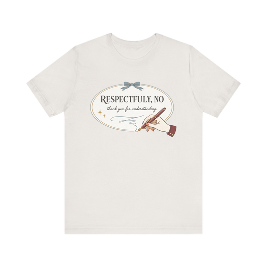 Camiseta "Respetuosamente No" (escritura a mano)