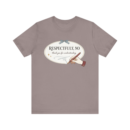 "Respectfully No" Handwriting T-Shirt