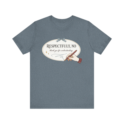 "Respectfully No" Handwriting T-Shirt