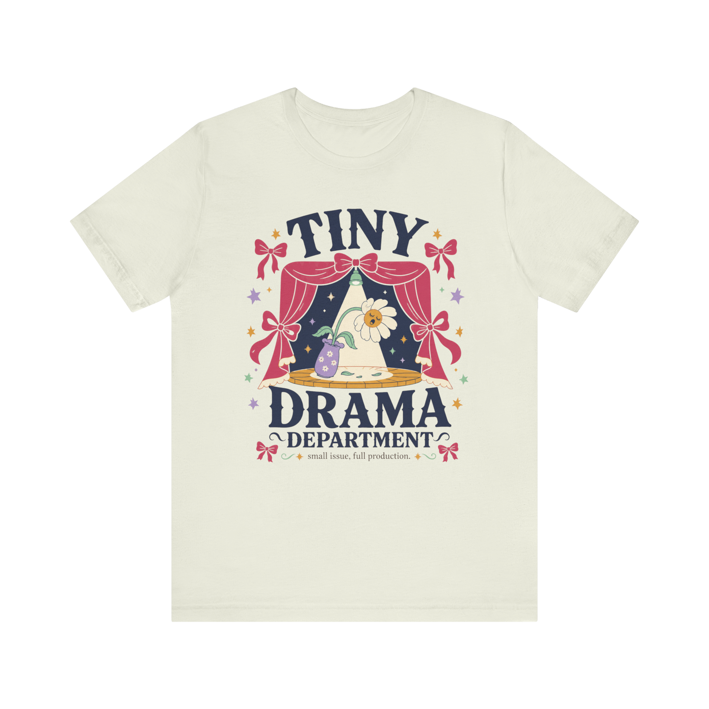 "Tiny Drama Department" T-Shirt